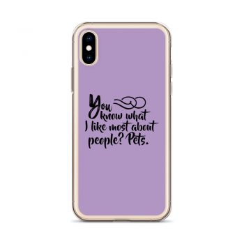 iPhone Phone Case Cover Purple - You know what I like most about people? Pets.