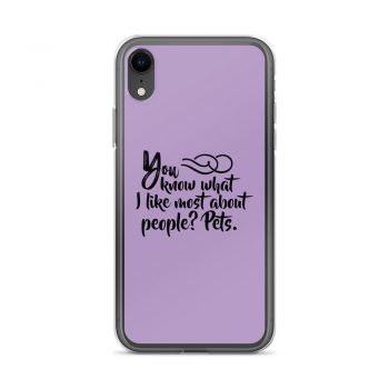 iPhone Phone Case Cover Purple - You know what I like most about people? Pets.