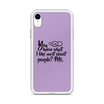 iPhone Phone Case Cover Purple - You know what I like most about people? Pets.