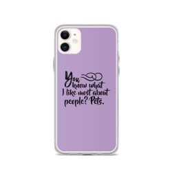 iPhone Phone Case Cover Purple - You know what I like most about people? Pets.
