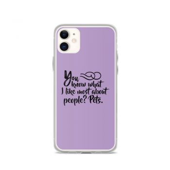 iPhone Phone Case Cover Purple - You know what I like most about people? Pets.