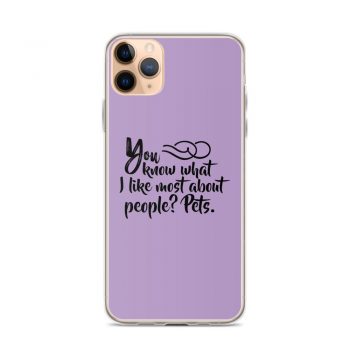 iPhone Phone Case Cover Purple - You know what I like most about people? Pets.