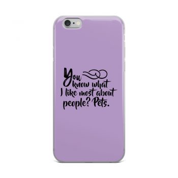 iPhone Phone Case Cover Purple - You know what I like most about people? Pets.