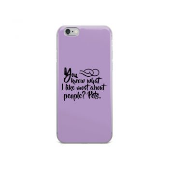 iPhone Phone Case Cover Purple - You know what I like most about people? Pets.