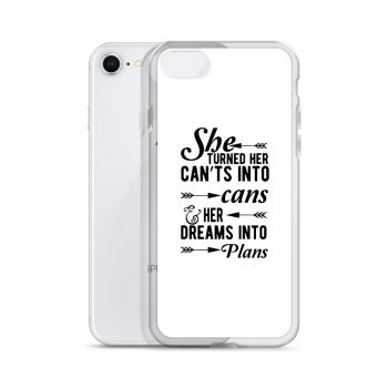 iPhone Phone Case Cover - She Turned Her Can’ts Into Cans & Her Dreams Into Plans