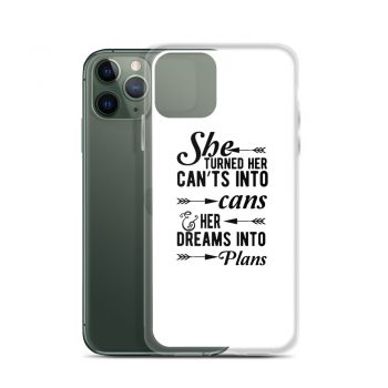 iPhone Phone Case Cover - She Turned Her Can’ts Into Cans & Her Dreams Into Plans