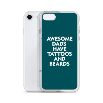 iPhone Phone Case Cover Teal - Awesome Dads Have Tattoos and Beards