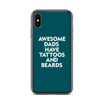 iPhone Phone Case Cover Teal - Awesome Dads Have Tattoos and Beards