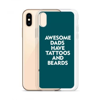 iPhone Phone Case Cover Teal - Awesome Dads Have Tattoos and Beards