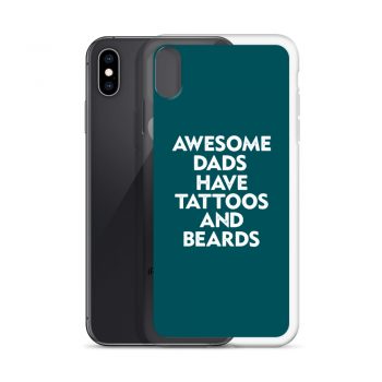 iPhone Phone Case Cover Teal - Awesome Dads Have Tattoos and Beards