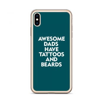 iPhone Phone Case Cover Teal - Awesome Dads Have Tattoos and Beards