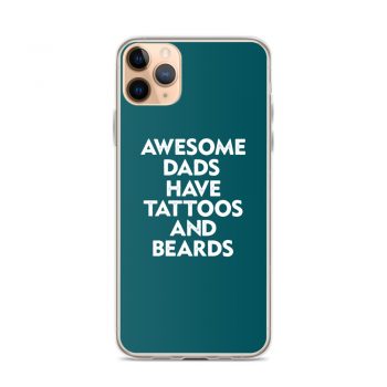 iPhone Phone Case Cover Teal - Awesome Dads Have Tattoos and Beards