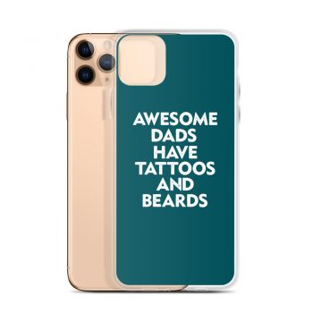 iPhone Phone Case Cover Teal - Awesome Dads Have Tattoos and Beards