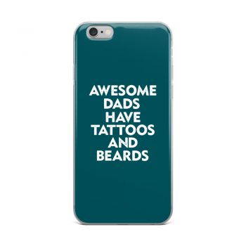 iPhone Phone Case Cover Teal - Awesome Dads Have Tattoos and Beards