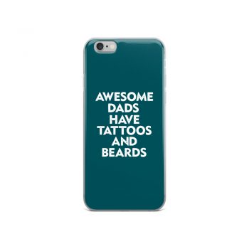 iPhone Phone Case Cover Teal - Awesome Dads Have Tattoos and Beards