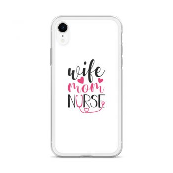 iPhone Phone Case Cover - Wife Mom Nurse