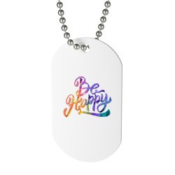 Jewelry Dog Tag - Be Happy - Rainbow Yellow Purple Blue Green