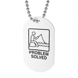 Jewelry Dog Tag - Fishing - Problem Solved