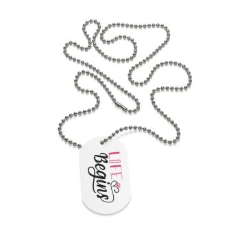 Jewelry Dog Tag - Life Begins