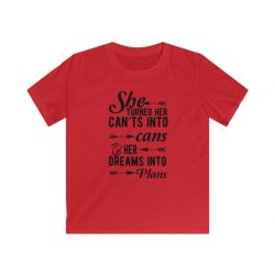 Kids & Youth Softstyle T-Shirt - She Turned Her Can’ts Into Cans & Her Dreams Into Plans