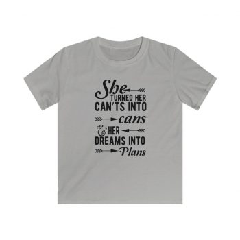 Kids & Youth Softstyle T-Shirt - She Turned Her Can’ts Into Cans & Her Dreams Into Plans