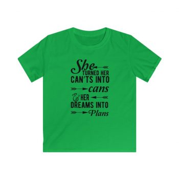 Kids & Youth Softstyle T-Shirt - She Turned Her Can’ts Into Cans & Her Dreams Into Plans