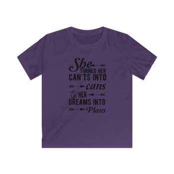 Kids & Youth Softstyle T-Shirt - She Turned Her Can’ts Into Cans & Her Dreams Into Plans