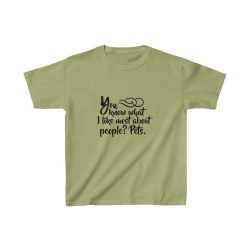 Kids Heavy Cotton T-Shirt Several Colors - You know what I like most about people? Pets.