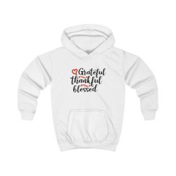 Kids Hoodie Grateful Thankful Blessed