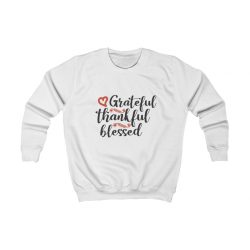 Kids Sweatshirt Grateful Thankful Blessed