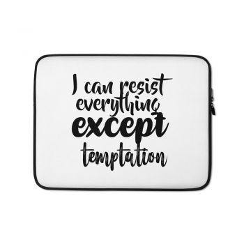 Laptop Sleeve Pouch Bag - I can resist everything except temptation