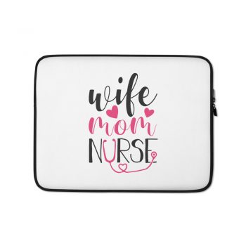 Laptop Sleeve Pouch Bag - Wife Mom Nurse