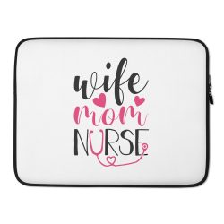 Laptop Sleeve Pouch Bag - Wife Mom Nurse