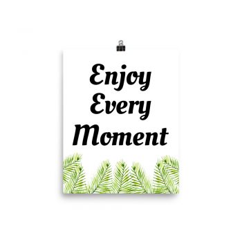 Poster Green Fern Leaves Leaf Flowers Enjoy Every Moment Portrait Print - Add Your Own 3 Words Text - Personalize Customize