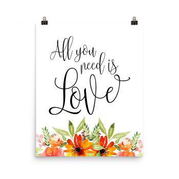 Poster Wall Art Portrait Print - All you need is Love - Watercolor Red Orange Flowers