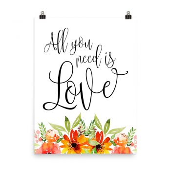 Poster Wall Art Portrait Print - All you need is Love - Watercolor Red Orange Flowers