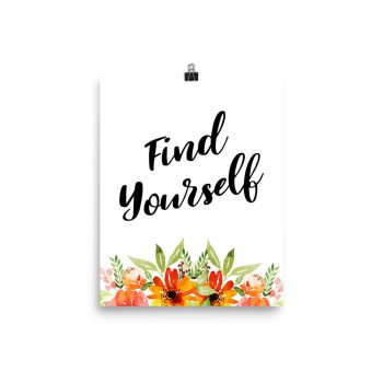 Poster Wall Art Portrait Print - Find Yourself - Watercolor Red Orange Flowers