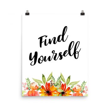 Poster Wall Art Portrait Print - Find Yourself - Watercolor Red Orange Flowers