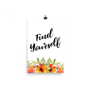 Poster Wall Art Portrait Print - Find Yourself - Watercolor Red Orange Flowers