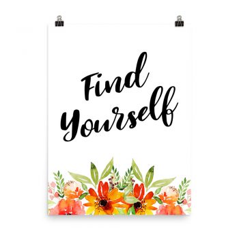 Poster Wall Art Portrait Print - Find Yourself - Watercolor Red Orange Flowers