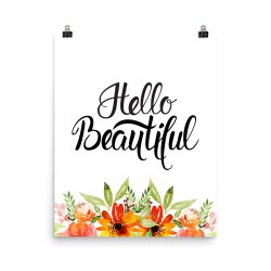 Poster Wall Art Portrait Print - Hello Beautiful - Watercolor Red Orange Flowers