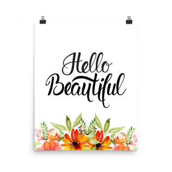 Poster Wall Art Portrait Print - Hello Beautiful - Watercolor Red Orange Flowers