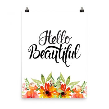 Poster Wall Art Portrait Print - Hello Beautiful - Watercolor Red Orange Flowers