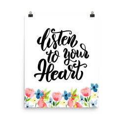 Poster Wall Art Portrait Print - Listen to Your Heart - Watercolor Blue and Pink Flowers