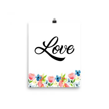 Poster Wall Art Portrait Print - Love - Watercolor Blue and Pink Flowers