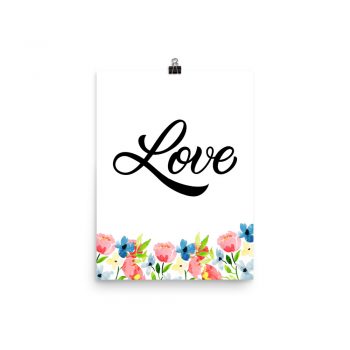 Poster Wall Art Portrait Print - Love - Watercolor Blue and Pink Flowers