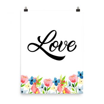 Poster Wall Art Portrait Print - Love - Watercolor Blue and Pink Flowers