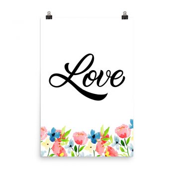 Poster Wall Art Portrait Print - Love - Watercolor Blue and Pink Flowers