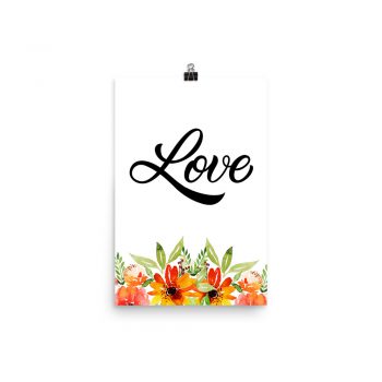 Poster Wall Art Portrait Print - Love - Watercolor Red Orange Flowers