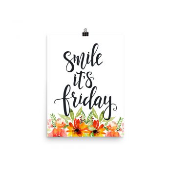 Poster Wall Art Portrait Print - Smile It's Friday - Watercolor Red Orange Flowers